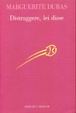 Cover of Distruggere, lei disse
