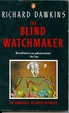 Cover of The Blind Watchmaker; Why the Evidence of Evolution Reveals a Universe Without Design