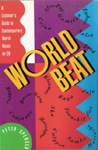 World Beat : A Listener's Guide to Contemporary World Music on Cd