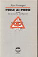 Cover of Perle ai porci