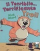 Cover of Il terribile... terrificante Troll