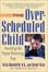 Cover of The Over-Scheduled Child