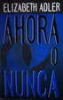 Cover of Ahora o nunca