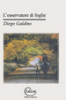 Cover of L' osservatore di foglie