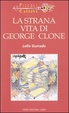 Cover of La strana vita di George Clone