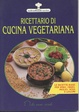 Cover of Ricettario di cucina vegetariana