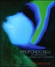 Cover of Profondo blu. Le meraviglie del mondo sottomarino