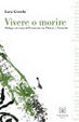 Cover of Vivere o morire. Dialogo sul senso dell'esistenza tra Platone e Nietzsche