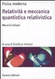 Cover of Relatività e meccanica quantistica relativistica