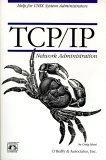 TCP/IP Network Administration (A Nutshell handbook)