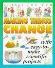 Science For Fun : Making Thngs C