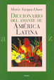 Cover of Diccionario del amante de América Latina