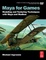 Cover of Maya for Games