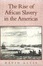 Cover of 'The Rise of African Slavery in the Americas'