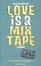 Cover of Love Is a Mix Tape