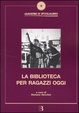 Cover of La biblioteca per ragazzi oggi