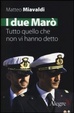 Cover of I Due Marò. Quello che i media e i politici (non) vi hanno raccontato
