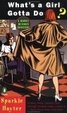 Cover of What's a Girl Gotta Do?