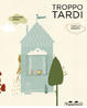Cover of Troppo tardi