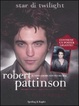 Cover of Robert Pattinson. Il vero amore non muore mai