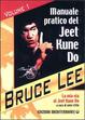 Cover of La mia Via al Jeet Kune Do / Manuale pratico del Jeet Kune Do