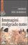 More about Immagini malgrado tutto