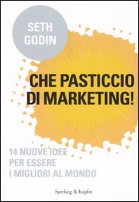 Più riguardo a Che pasticcio di marketing!