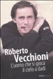 Cover of Roberto Vecchioni. L'uomo che si gioca il cielo a dadi