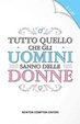 Cover of Tutto quello che gli uomini sanno delle donne