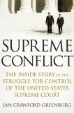 Supreme Conflict : The Inside Story of the Struggle for Control of the United States Supreme Court