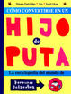 Cover of Como convertirse en un hijo de puta