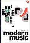 Modern Music : A Concise History from Debussy to Boulez (World of Art)