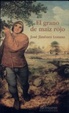 Cover of El grano de maíz rojo
