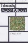 Understanding Morphology (Understanding Language)