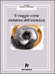 Cover of Il viaggio come metafora dell'esistenza