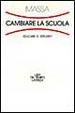 Cover of Cambiare la scuola