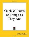Caleb Williams Or Things As They Are