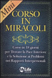 Cover of Mini-corso in miracoli. Corso in 18 giorni per trovare la pace interiore e la soluzione ai problemi nei rapporti interpersonali