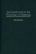 Cover of An Introduction to the Psychology of Dreaming