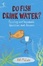 Cover of "Do Fish Drink Water?"