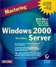 Cover of Mastering Windows 2000 Server