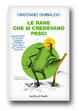 Cover of Le rane che si credevano pesci