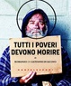 Cover of Tutti i poveri devono morire