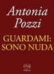 Cover of Guardami: sono nuda