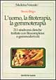 Cover of L' uomo, la fitoterapia, la gemmoterapia