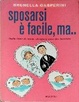 Cover of Sposarsi è facile, ma...