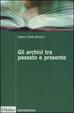 Cover of Gli archivi tra passato e presente