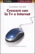 Cover of Crescere con la Tv e Internet