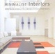 Cover of Minimalist Interiors / Interieurs Minimalistes / Minimalistische Interieurs