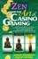 Cover of "Zen and the Art of Casino Gaming"